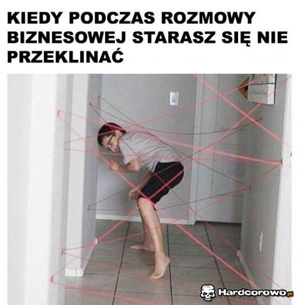 Kiedy podczas rozmowy biznesowej starasz się nie przeklinać - 1