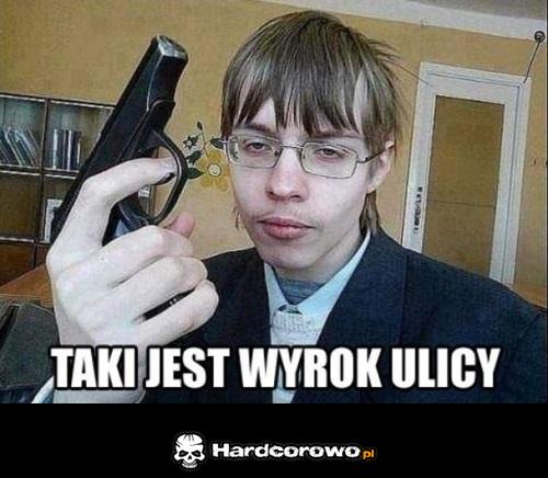 Taki jest wyrok ulicy  - 1