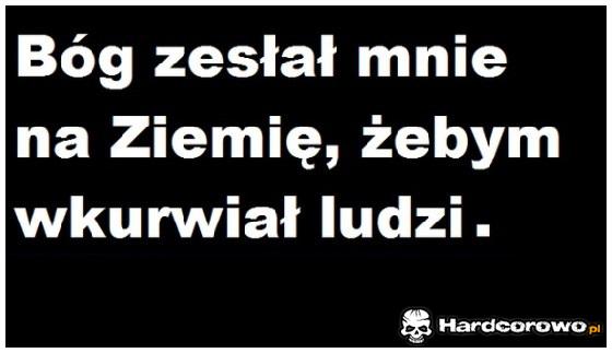 Bóg zesłał mnie na ziemię - 1