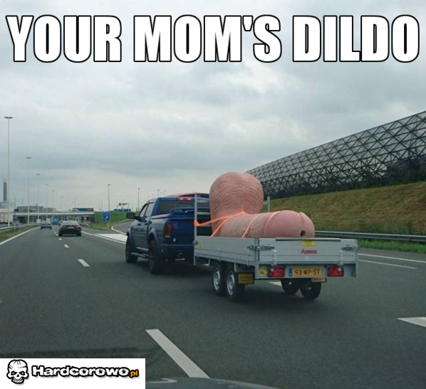 Dildo twojej matki - 1