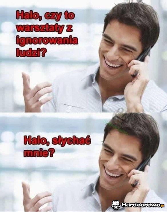 Warsztaty z ignorowania ludzi - 1