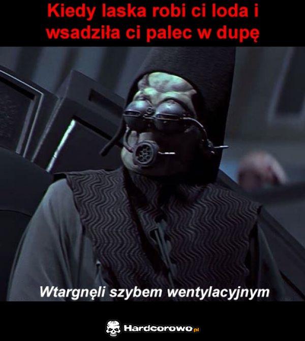 Kiedy laska robi ci loda - 1