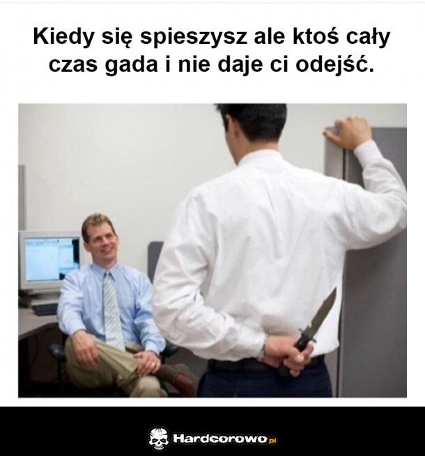 Kiedy się spieszysz - 1