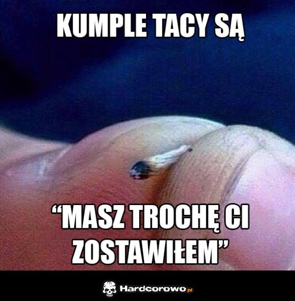 Kumple tacy są - 1