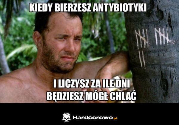 Kiedy bierzesz antybiotyki - 1