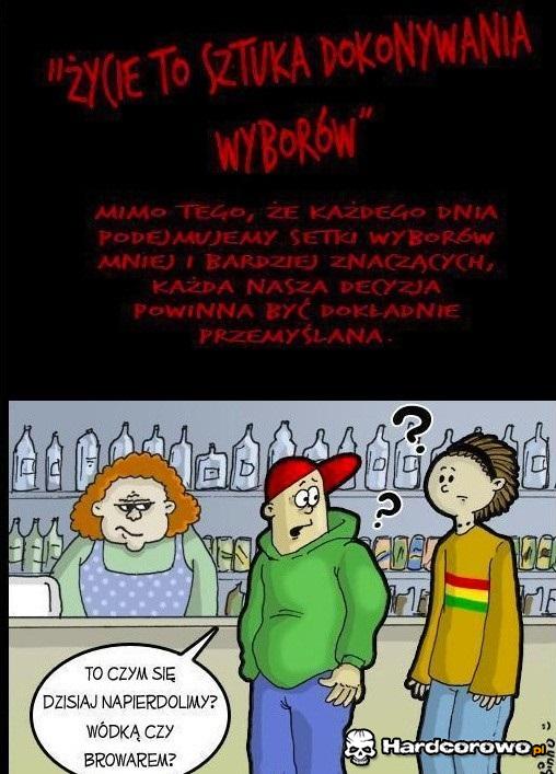 Życie to sztuka dokonywania wyborów - 1