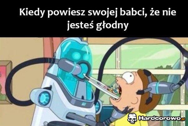 Kiedy powiesz babci, że nie jesteś głodny - 1