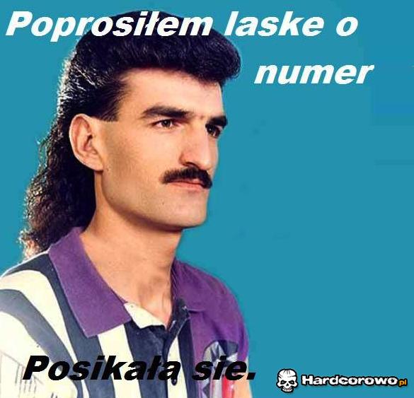 Poprosiłem laskę o numer - 1