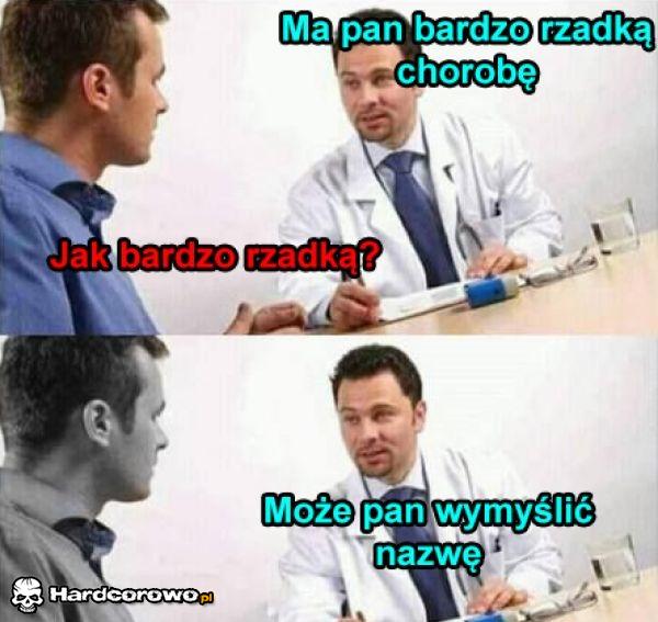 Bardzo rzadka choroba - 1