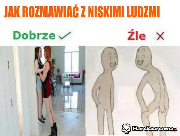Jak rozmawiać z niskimi ludźmi - 1