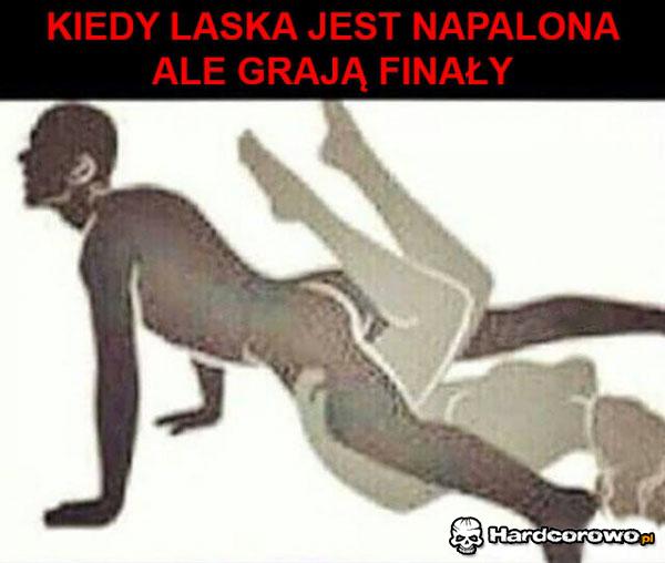 Kiedy laska jest napalona - 1