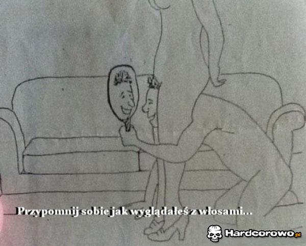 Jak wyglądałeś z włosami - 1