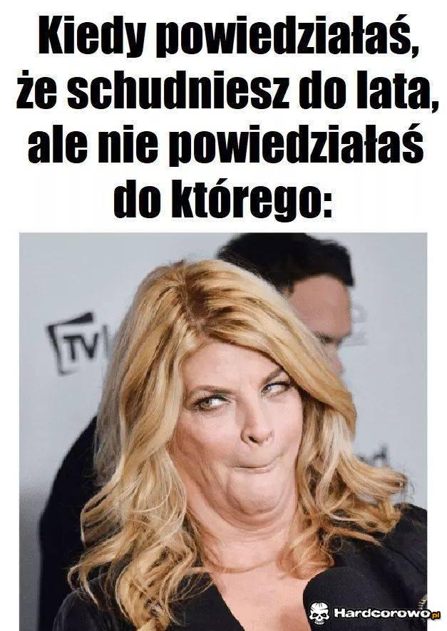 Kiedy powiedziałaś, że schudniesz do lata - 1