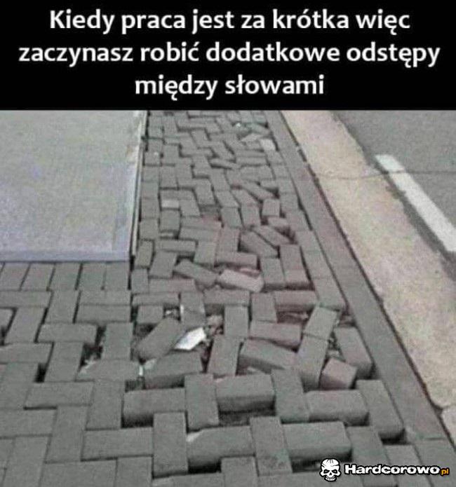 Kiedy praca jest za krótka - 1