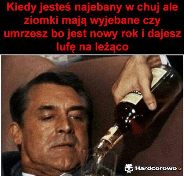 Kiedy jesteś najebany - 1