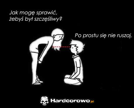 Jak mogę sprawić żebyś był szczęśliwy?  - 1
