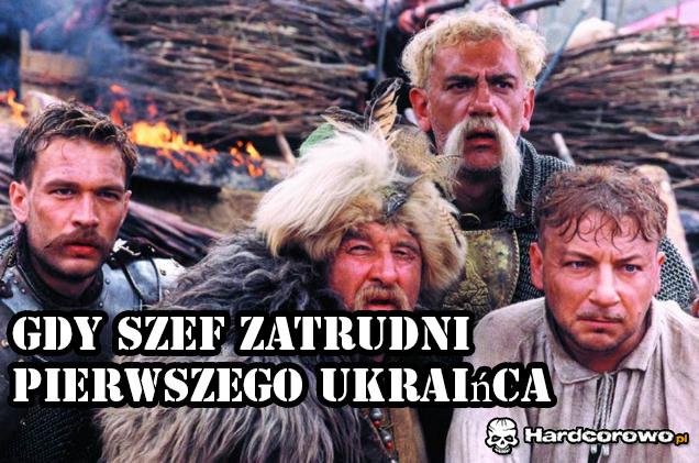 Gdy szef zatrudni pierwszego ukraińca - 1