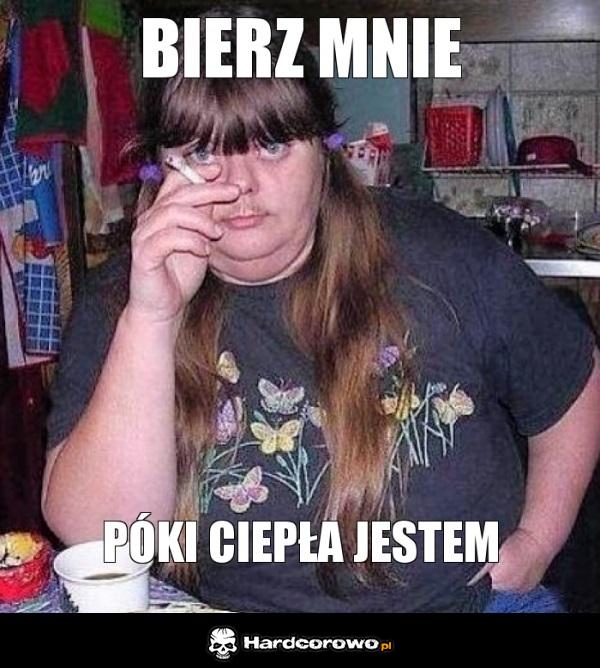 Bierz mnie - 1