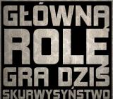 Główną rolę gra dziś...