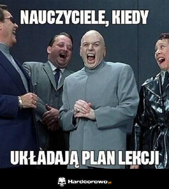 Nauczyciele kiedy układają plan lekcji - 1