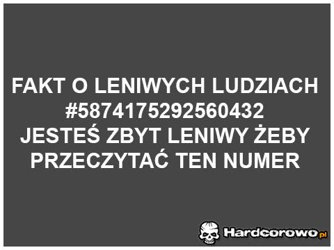 Fakt o leniwych ludziach  - 1
