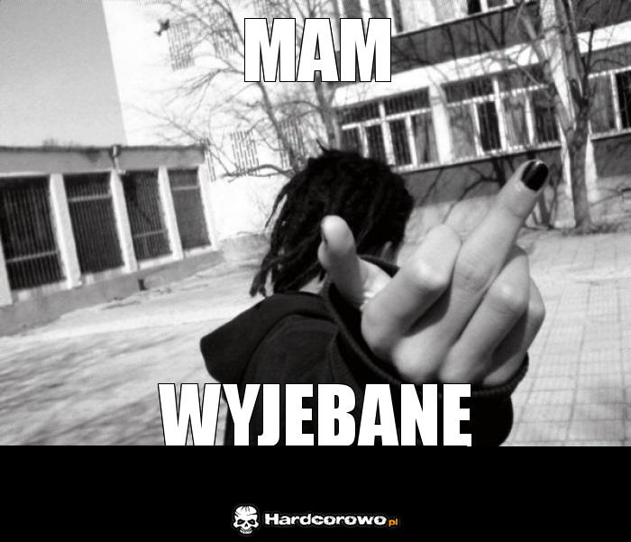 Mam wyjebane - 1