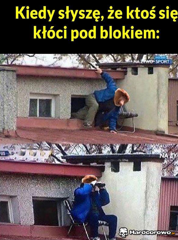 Kiedy ktoś się kłóci pod blokiem - 1