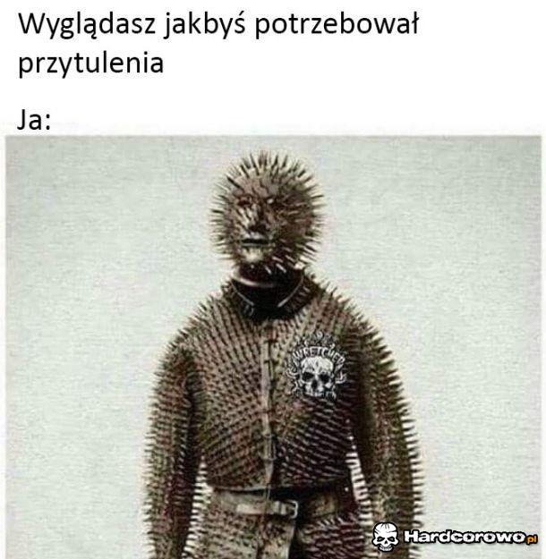 Wyglądasz jakbyś potrzebował przytulenia - 1