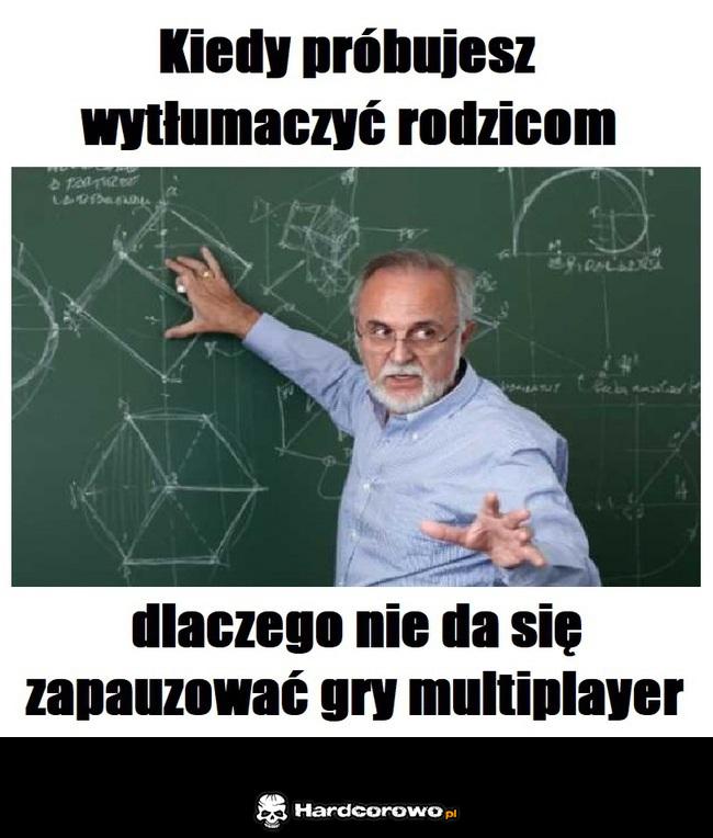 Kiedy próbujesz wytłumaczyć dlaczego nie można zapauzować multiplayera - 1