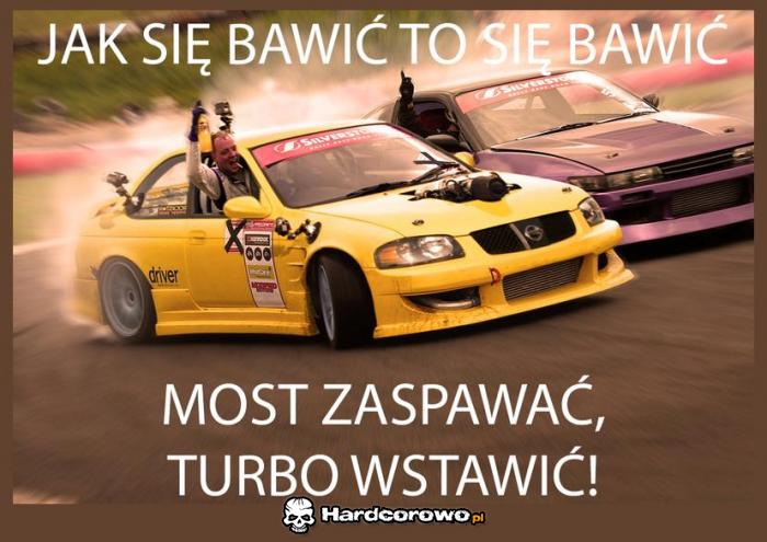 Jak się bawić to się bawic - 1