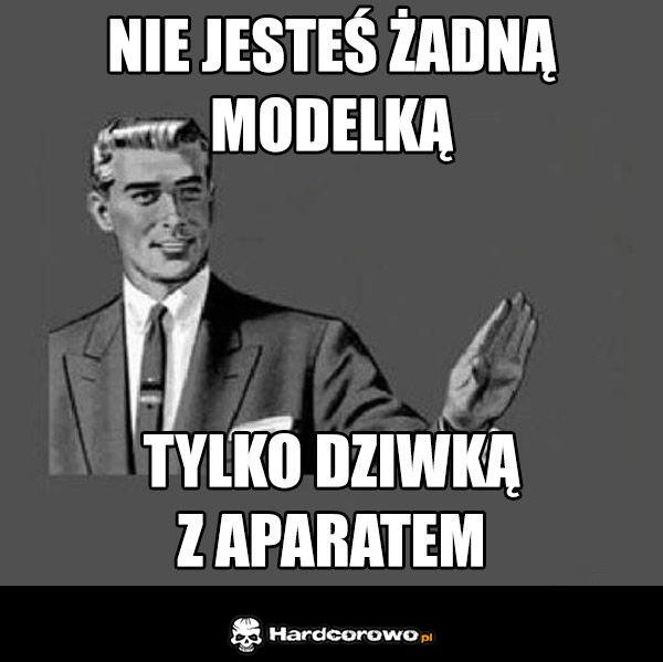Nie jesteś żadną modelką - 1