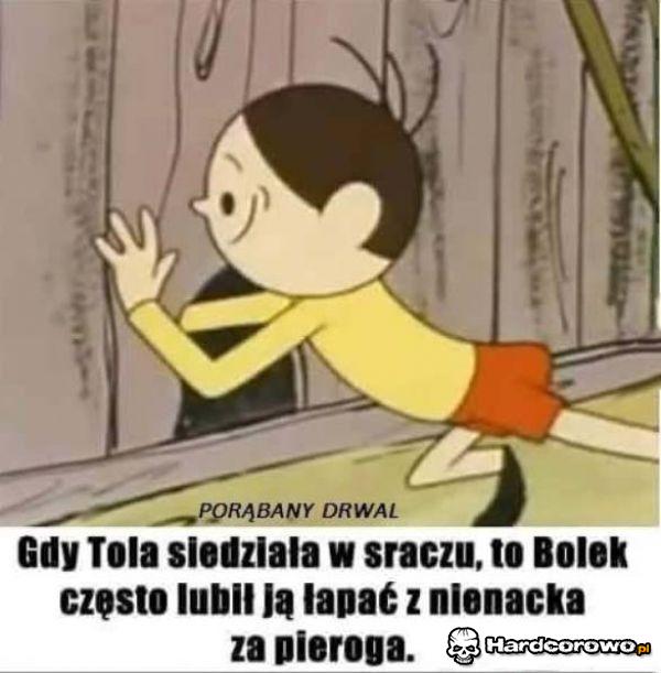 Zboczony bolek - 1