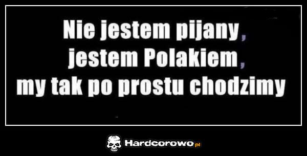 Nie jestem pijany - 1