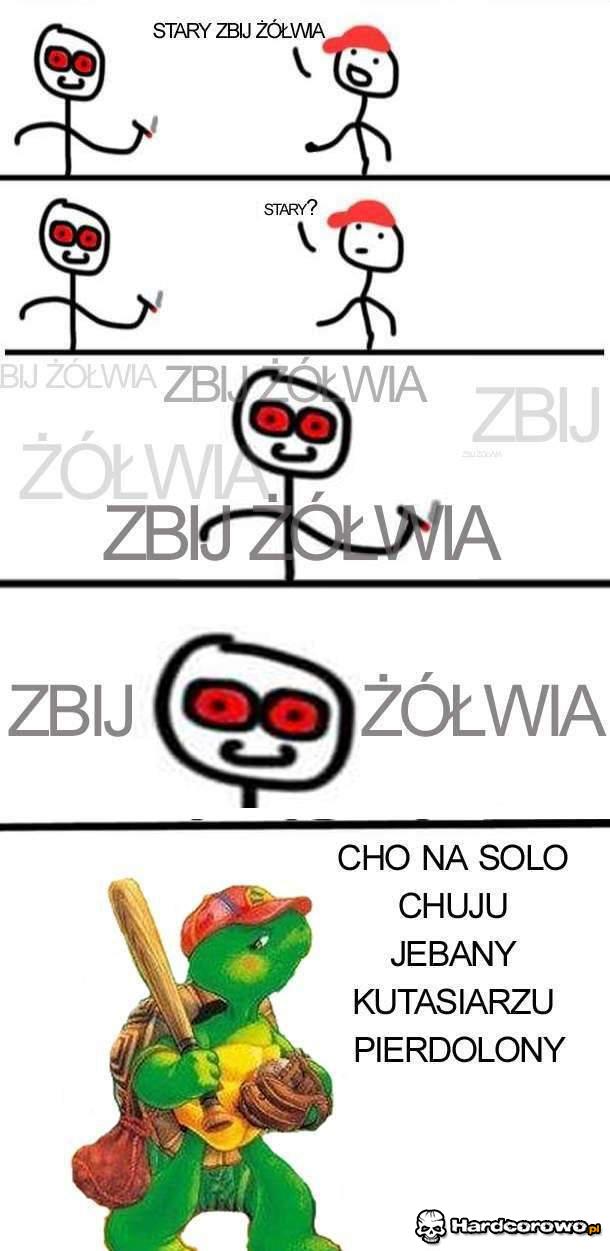 Zabij żółwia - 1