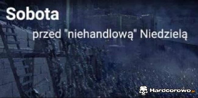Sobota przed niehandlową niedzielą - 1