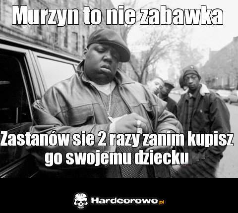 Murzyn to nie zabawka  - 1