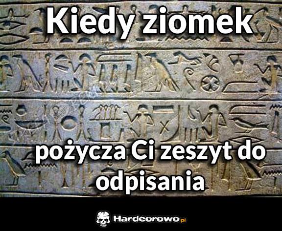 Kiedy pożyczasz zeszyt do odpisania - 1