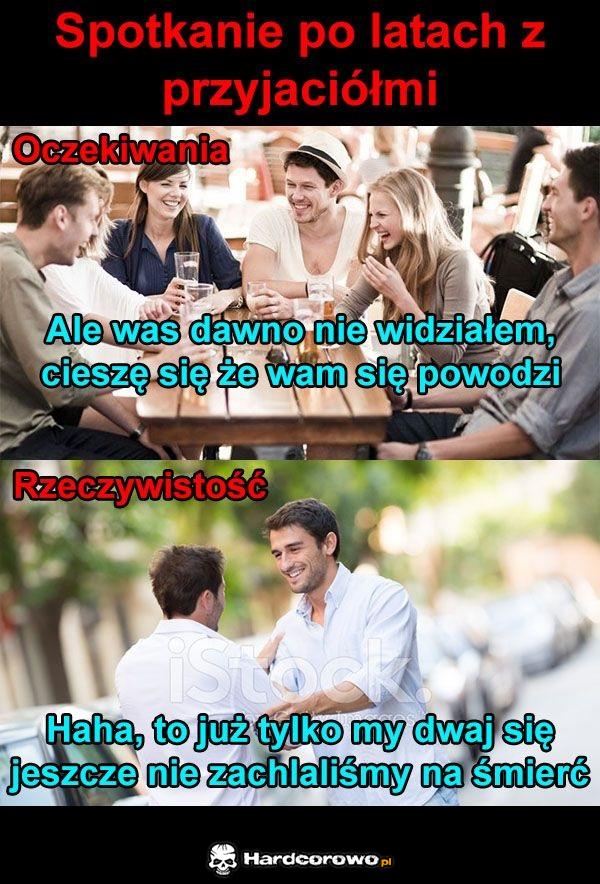 Spotkanie po latach z przyjaciółmi - 1