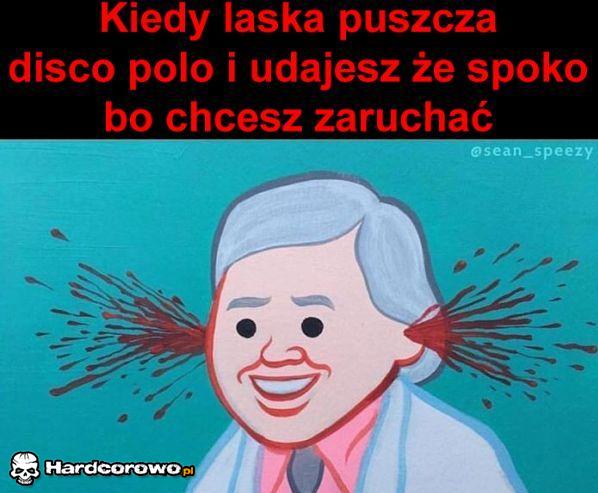 Kiedy laska puszcza Disco Polo - 1