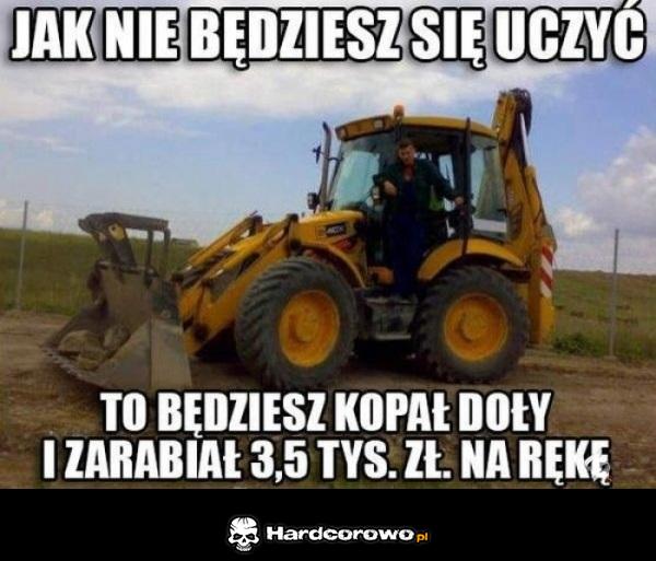 Jak nie będziesz się uczyć  - 1