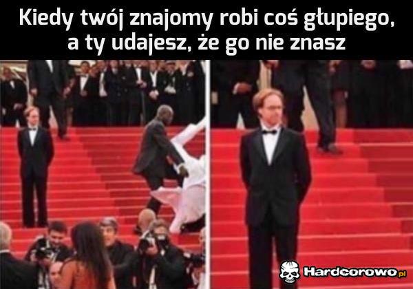 Kiedy Twój znajomy zrobi coś głupiego - 1